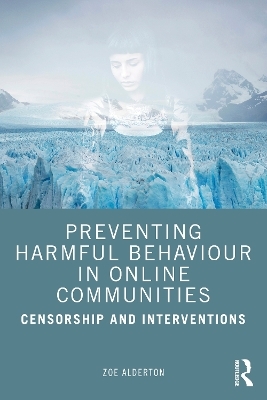 Preventing Harmful Behaviour in Online Communities - Zoe Alderton