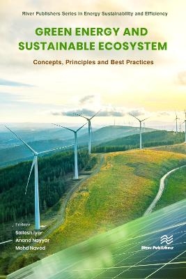 Green Energy and Sustainable Ecosystem: Concepts, Principles and Best Practices - 