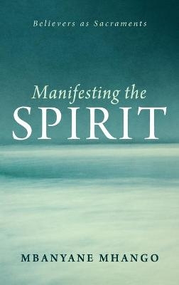 Manifesting the Spirit - Mbanyane Mhango