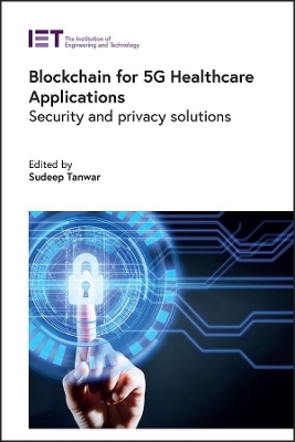 Blockchain for 5G Healthcare Applications - 