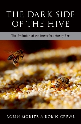 The Dark Side of the Hive - Robin Moritz, Robin Crewe