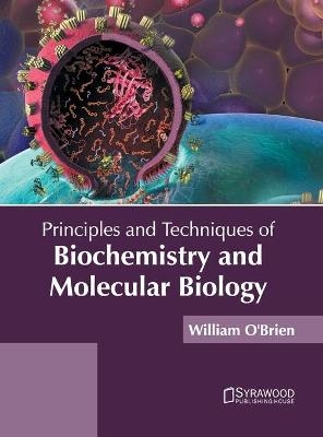 Principles and Techniques of Biochemistry and Molecular Biology - 