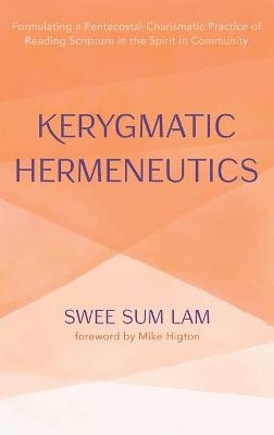 Kerygmatic Hermeneutics - Swee Sum Lam