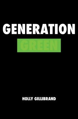 Generation Green - Holly Gillibrand