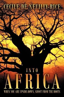 Into Africa - Cecile De Neuilly-Rice