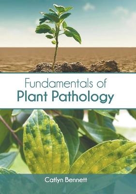 Fundamentals of Plant Pathology - 