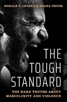 The Tough Standard - Ronald F. Levant, Shana Pryor