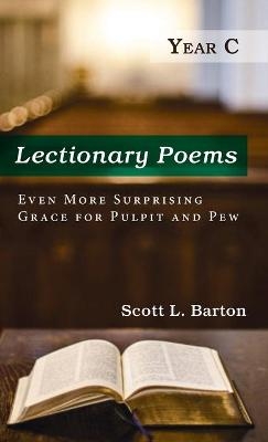 Lectionary Poems, Year C - Scott L Barton