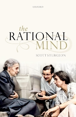 The Rational Mind - Scott Sturgeon