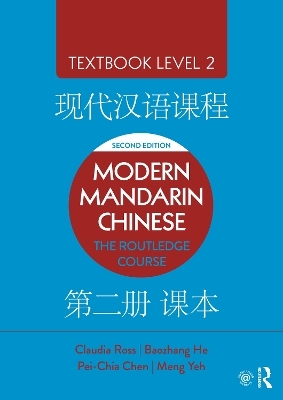 Modern Mandarin Chinese - Claudia Ross, Baozhang He, Pei-Chia Chen, Meng Yeh