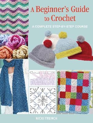 A Beginner's Guide to Crochet - Nicki Trench