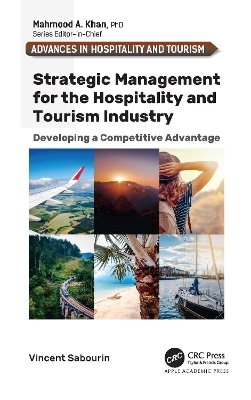 Strategic Management for the Hospitality and Tourism Industry - Vincent Sabourin
