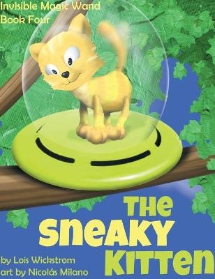 The Sneaky Kitten - Lois Wickstrom