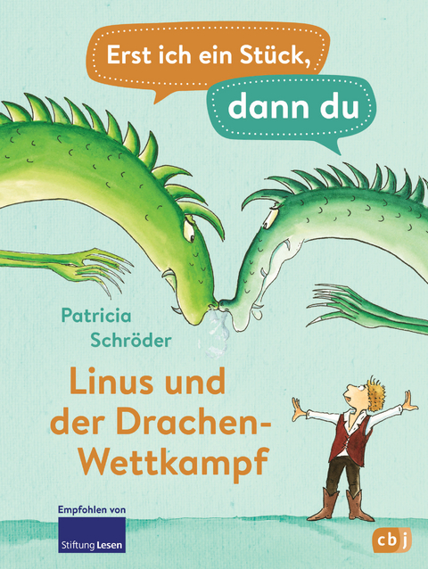 Erst ich ein Stück, dann du - Linus und der Drachen-Wettkampf - Patricia Schröder