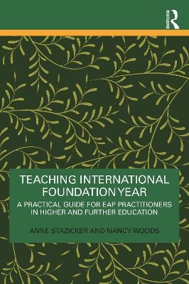 Teaching International Foundation Year - Anne Stazicker, Nancy Woods