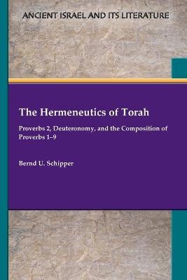 The Hermeneutics of Torah - Bernd U Schipper
