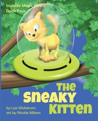 The Sneaky Kitten - Lois Wickstrom