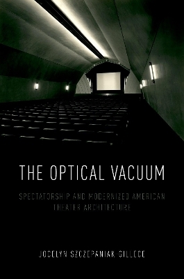 The Optical Vacuum - Jocelyn Szczepaniak-Gillece