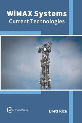 Wimax Systems: Current Technologies - 