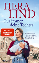 Für immer deine Tochter - Hera Lind