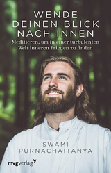 Wende deinen Blick nach innen - Swami Purnachaitanya