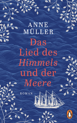 Das Lied des Himmels und der Meere - Anne Müller