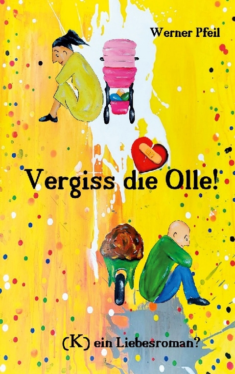 Vergiss die Olle - Werner Pfeil