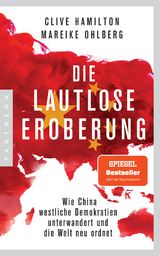 Die lautlose Eroberung - Clive Hamilton, Mareike Ohlberg