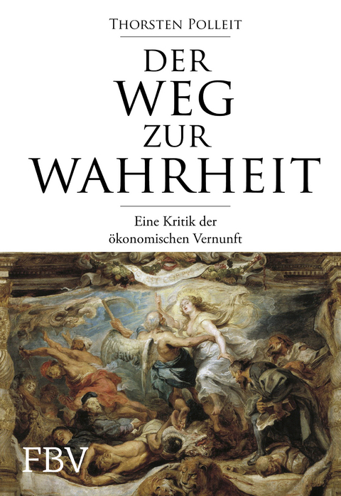 Der Weg zur Wahrheit - Thorsten Polleit