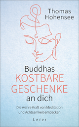 Buddhas kostbare Geschenke an dich - Thomas Hohensee