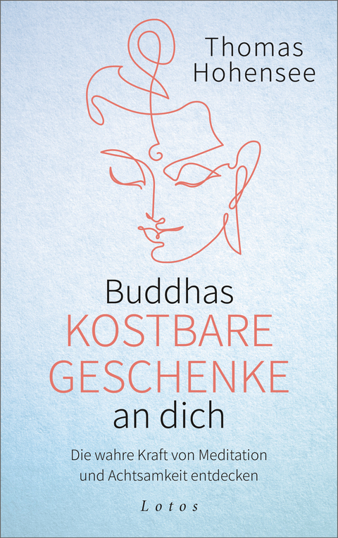 Buddhas kostbare Geschenke an dich - Thomas Hohensee