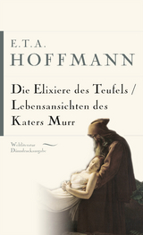 E.T.A. Hoffmann, Die Elixiere des Teufels. Lebensansichten des Katers Murr - E.T.A. Hoffmann