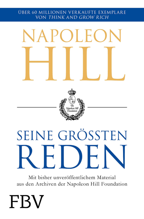 Napoleon Hill – seine größten Reden - Napoleon Hill