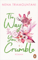 The Way You Crumble - Nena Tramountani