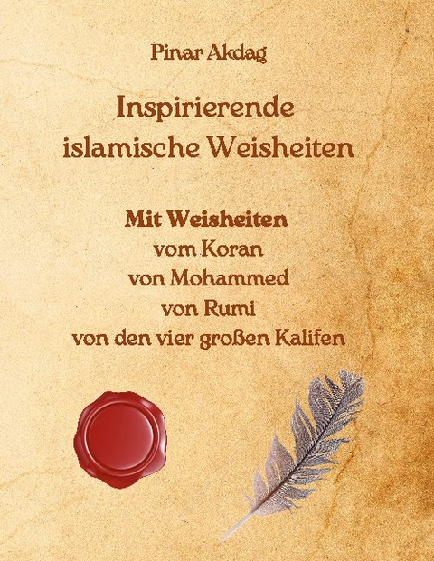 Inspirierende islamische Weisheiten - Pinar Akdag