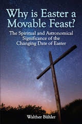 Why Is Easter a Movable Feast? - Walther Bühler