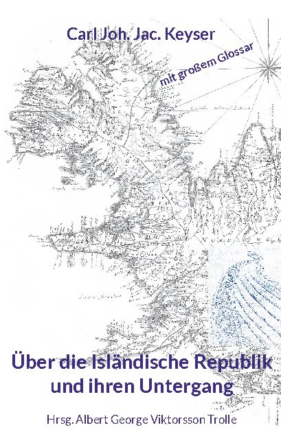 Über die Isländische Republik und ihren Untergang - Carl Joh. Jac. Keyser