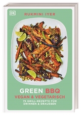 Green BBQ: Vegan & vegetarisch - Rukmini Iyer