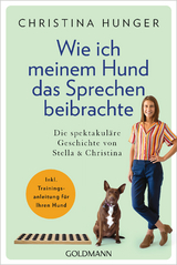 Wie ich meinem Hund das Sprechen beibrachte - Christina Hunger