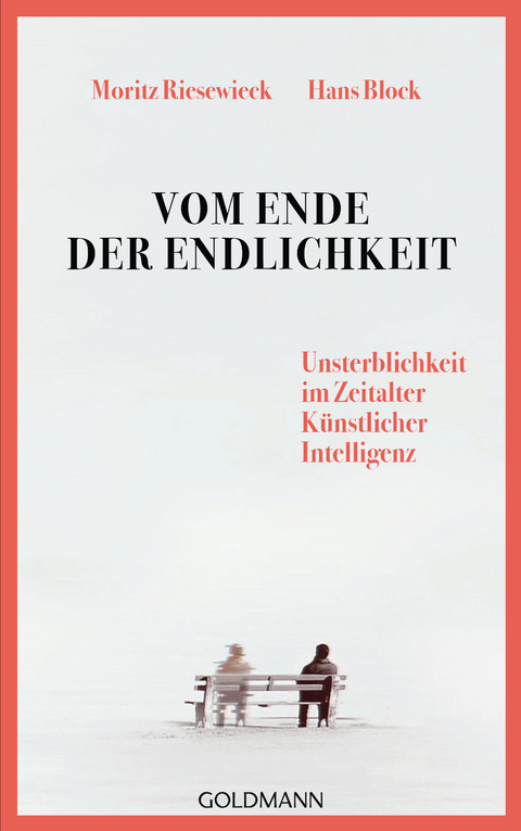 Vom Ende der Endlichkeit - Moritz Riesewieck, Hans Block