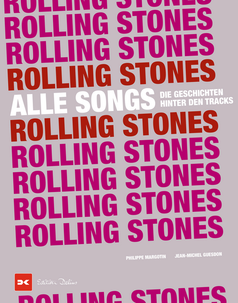 Rolling Stones - Alle Songs - Philippe Margotin