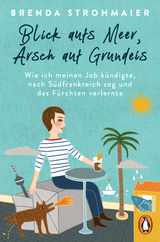 Blick aufs Meer, Arsch auf Grundeis - Brenda Strohmaier