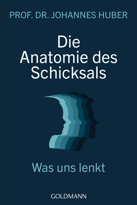 Die Anatomie des Schicksals - Johannes Huber