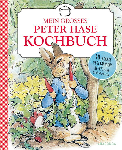 Beatrix Potter: Mein großes Peter-Hase-Kochbuch - Beatrix Potter