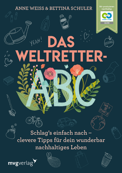 Das Weltretter-ABC - Anne Weiss, Bettina Schuler