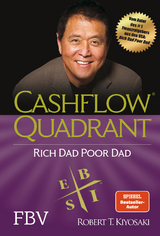 Cashflow Quadrant: Rich Dad Poor Dad - Robert T. Kiyosaki