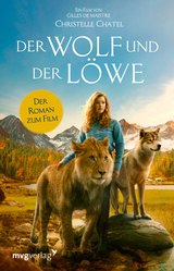 Der Wolf und der Löwe - Christelle Chatel, Nadine Lipp