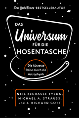 Das Universum für die Hosentasche - Neil deGrasse Tyson, J. Richard Gott, Michael A. Strauss