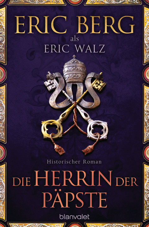 Die Herrin der Päpste - Eric Berg, Eric Walz