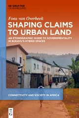 Shaping Claims to Urban Land - Fons van Overbeek